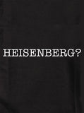 HEISENBERG? T-Shirt