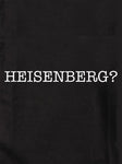 HEISENBERG? Kids T-Shirt