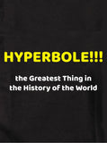 ¡¡¡HIPÉRBOLE!!! Camiseta Lo más grande de la historia del mundo