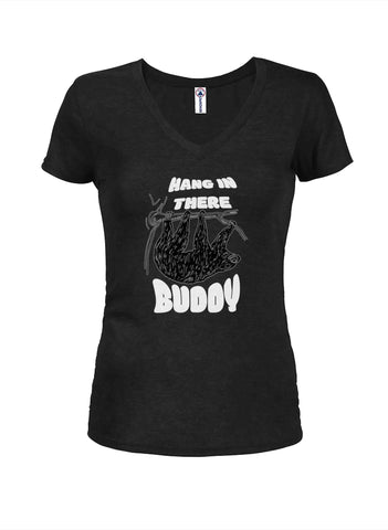 Hang in There Buddy Juniors - Camiseta con cuello en V
