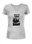 Hang in There Buddy Juniors V Neck T-Shirt