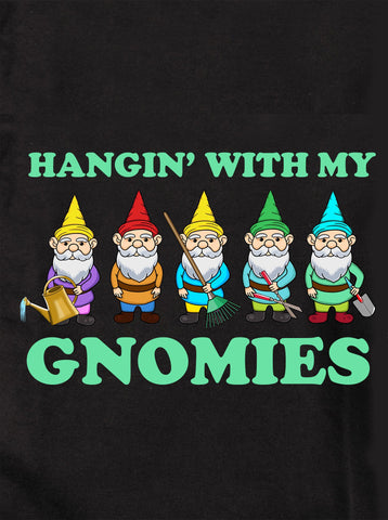 Hangin' with my Gnomies Kids T-Shirt