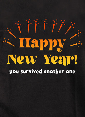 Happy New Year You Survived Another One Kids T-Shirt