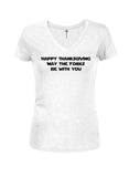 Happy Thanksgiving May the Forks be With You Juniors V Neck T-Shirt