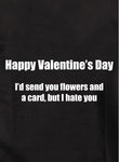 Feliz día de San Valentín pero te odio camiseta