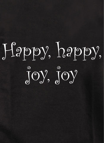 Feliz feliz alegría alegría camiseta