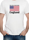 Have Fun at Work Today England T-Shirt
