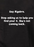 Hola Álgebra. Deja de pedirnos que te ayudemos a encontrar tu camiseta X