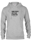 Some People Just Need a High Five to the Face T-Shirt - Five Dollar Tee Shirts