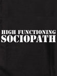 High Functioning Sociopath Kids T-Shirt