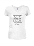 Honor your father and your mother Juniors V Neck T-Shirt