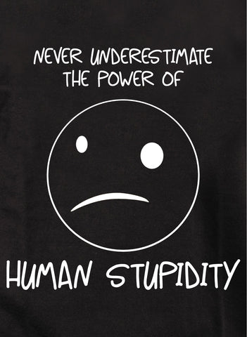 Human Stupidity Kids T-Shirt
