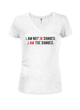 I AM NOT IN Danger. I AM THE DANGER Juniors V Neck T-Shirt
