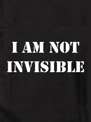 I AM NOT INVISIBLE Kids T-Shirt