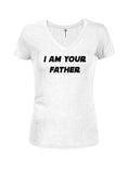 I Am Your Father Juniors V Neck T-Shirt