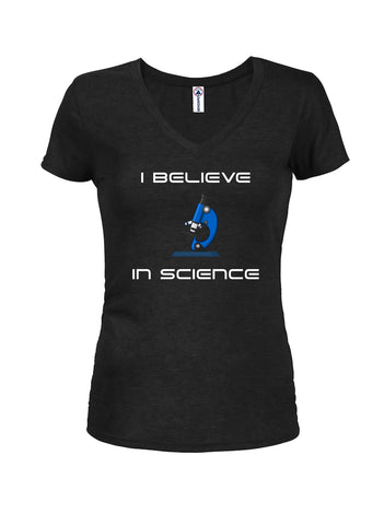 I Believe in Science Juniors V Neck T-Shirt