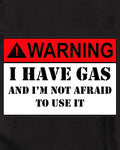 T-shirt Attention, j'ai du gaz et je n'ai pas peur de l'utiliser