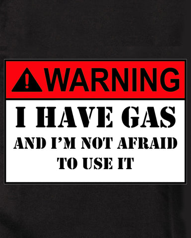 Warning I Have Gas And I'm Not Afraid To Use It Kids T-Shirt