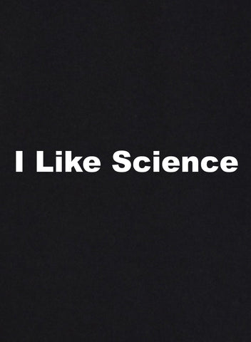 I Like Science T-Shirt - Five Dollar Tee Shirts