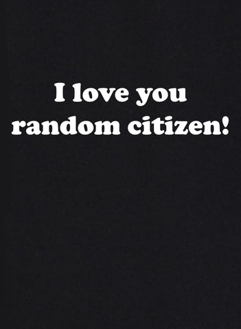 T-shirt Je t'aime citoyen aléatoire