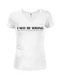 Camiseta con cuello en V para jóvenes con texto en inglés "I May Be Wrong"