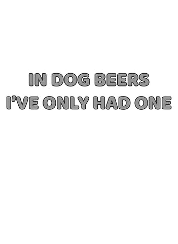 En cervezas para perros sólo he tenido una camiseta