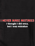T-shirt Je ne fais jamais d'erreurs