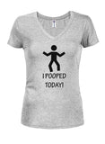 I Pooped Today! Juniors V Neck T-Shirt