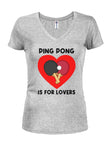 Ping Pong is for Lovers Juniors V Neck T-Shirt