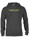 IT’S BEEN LOVELY but I have to scream now T-Shirt