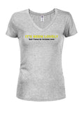 IT’S BEEN LOVELY but I have to scream now Juniors V Neck T-Shirt