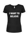 I Want to Believe Text Juniors V Neck T-Shirt