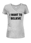 I Want to Believe Text Juniors V Neck T-Shirt