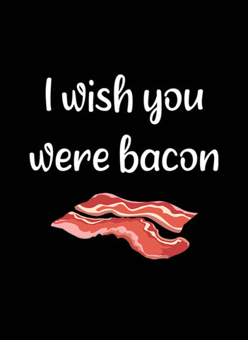 T-shirt J'aimerais que tu sois du bacon