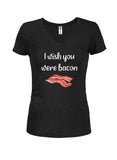 I Wish You Were Bacon Juniors V Neck T-Shirt