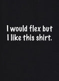 Me flexionaría pero me gusta esta camiseta