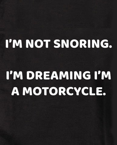I’M NOT SNORING T-Shirt