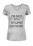 I'M NOT WITH STUPID ANYMORE Juniors V Neck T-Shirt