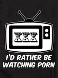 Preferiría estar viendo camiseta porno