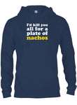 Camiseta Los mataría a todos por un plato de nachos