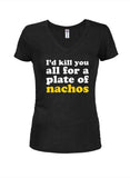 Je vous tuerais tous pour une assiette de nachos T-shirt col en V Juniors