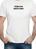 T-Shirt J'aimerais être payé en crypto