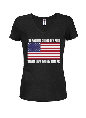 I'd rather die on my feet Juniors V Neck T-Shirt