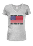 I'd rather die on my feet T-Shirt