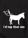 I'd tap that ass T-Shirt