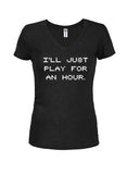 Camiseta con cuello en V para jóvenes con texto "I'll Just Play for an Hour"