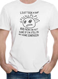 I'm Not Sure If I'm Still in My Home Dimension T-Shirt