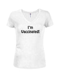 I'm Vaccinated! Juniors V Neck T-Shirt