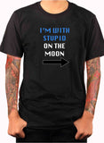 Camiseta Estoy con estúpido en la luna