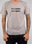 Camiseta Soy un bebedor, no un luchador